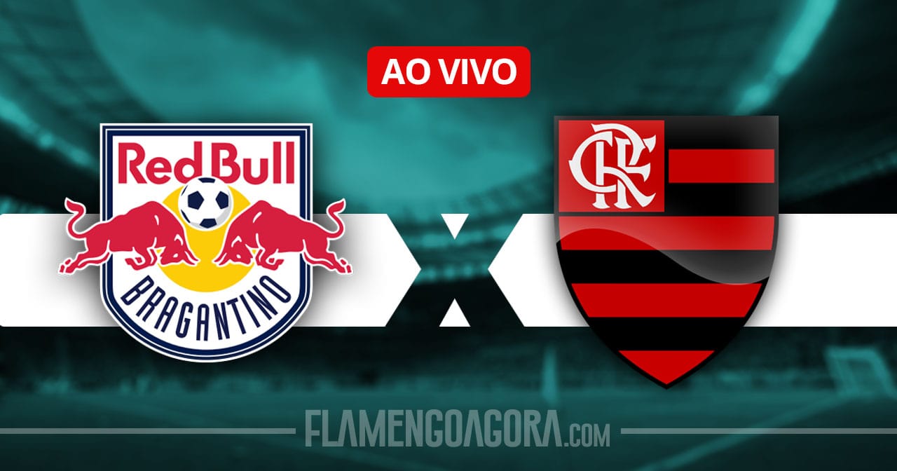 Flamengo x Red Bull Bragantino: onde assistir, escalações e arbitragem